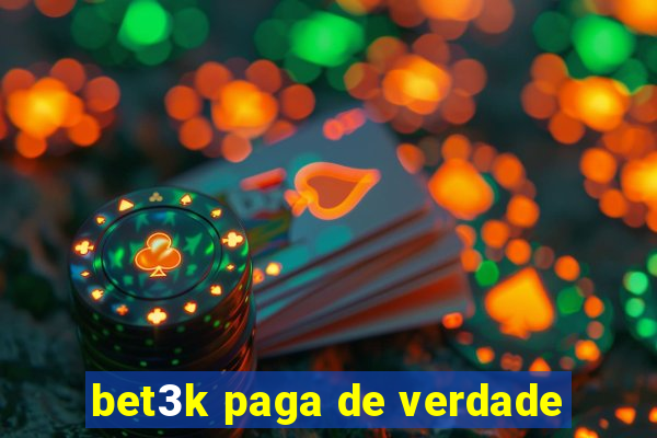 bet3k paga de verdade