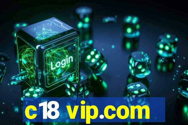 c18 vip.com