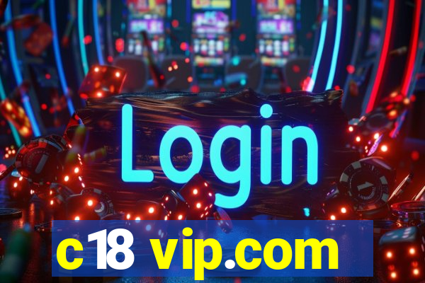 c18 vip.com