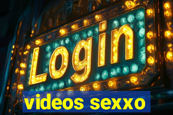 videos sexxo