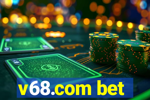 v68.com bet