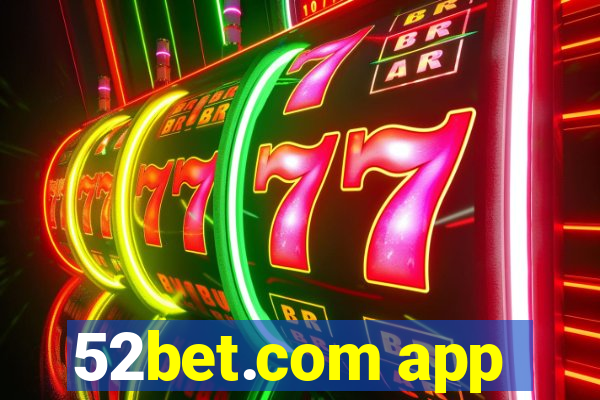 52bet.com app