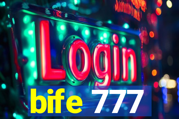 bife 777