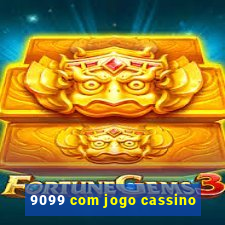 9099 com jogo cassino