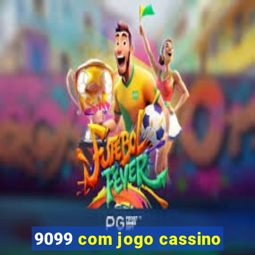 9099 com jogo cassino