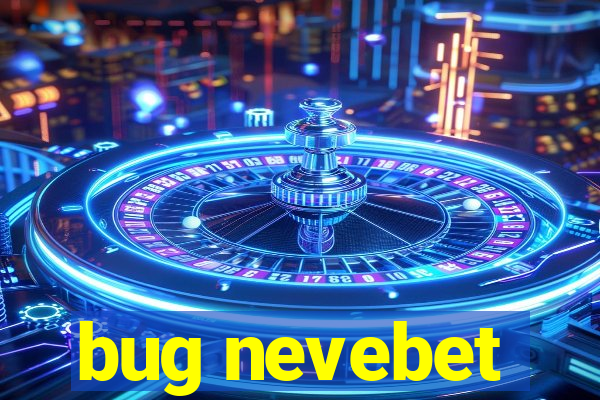 bug nevebet