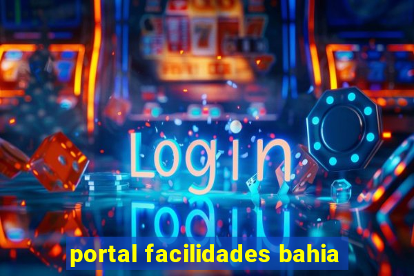 portal facilidades bahia