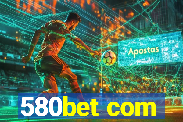 580bet com