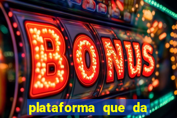 plataforma que da dinheiro no cadastro sem deposito