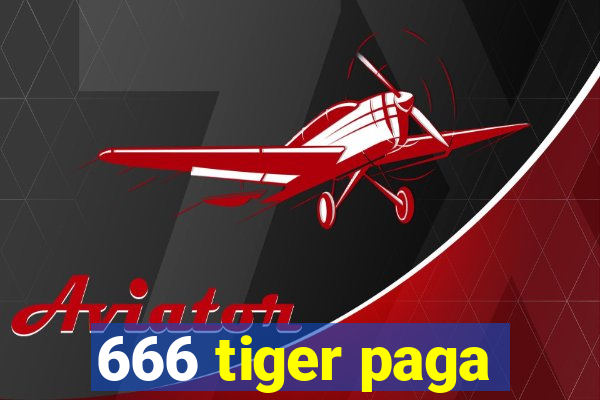 666 tiger paga