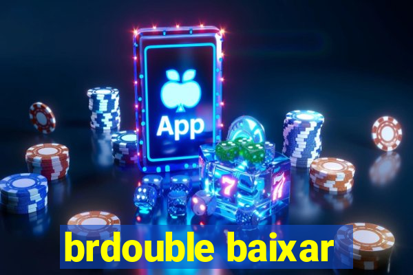 brdouble baixar