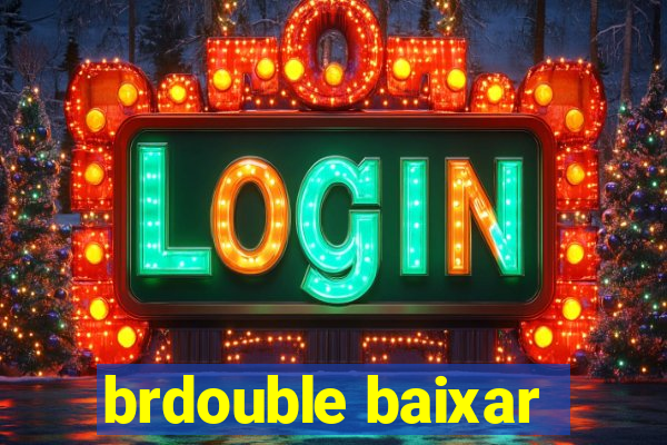 brdouble baixar