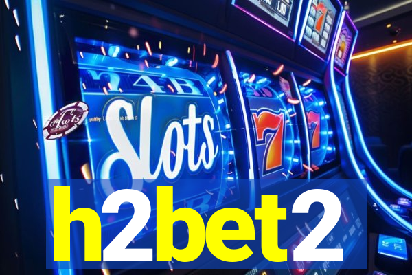 h2bet2