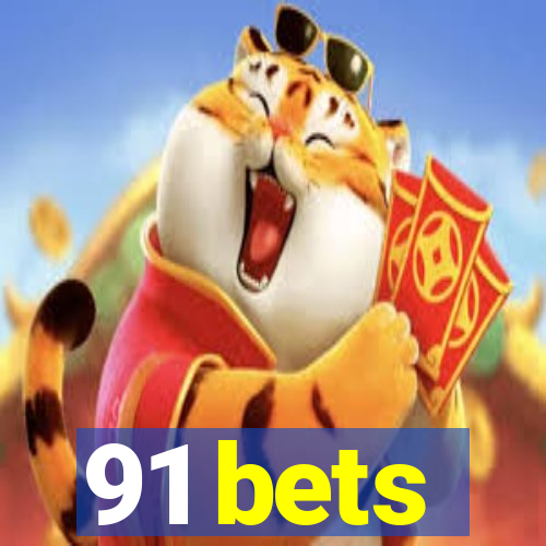 91 bets