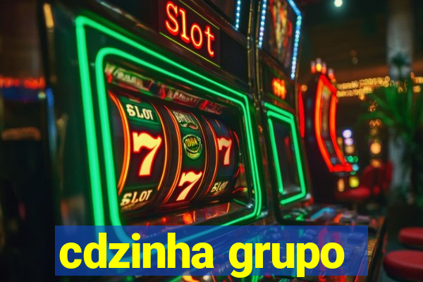 cdzinha grupo