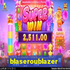 blaseroublazer