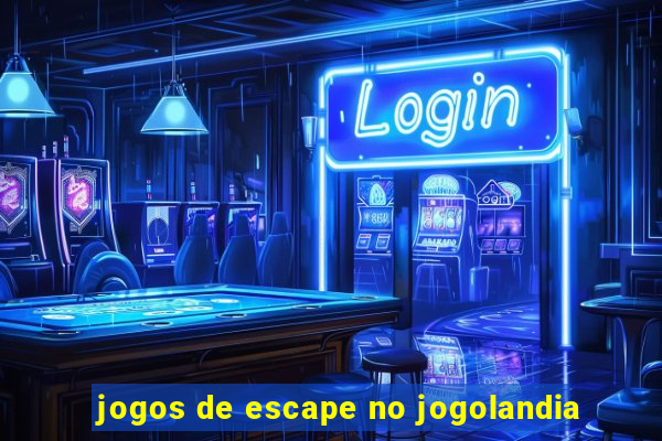 jogos de escape no jogolandia