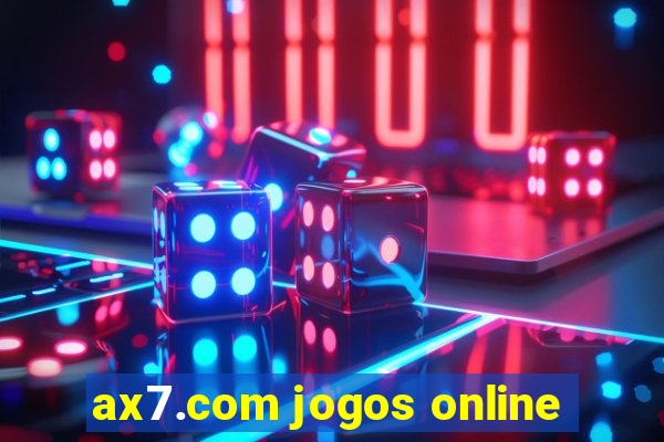 ax7.com jogos online