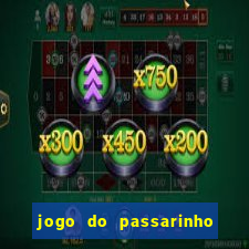 jogo do passarinho que da dinheiro