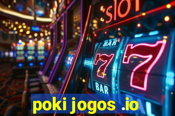 poki jogos .io