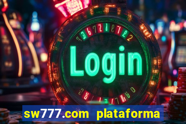 sw777.com plataforma cassino online