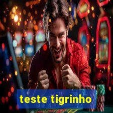 teste tigrinho