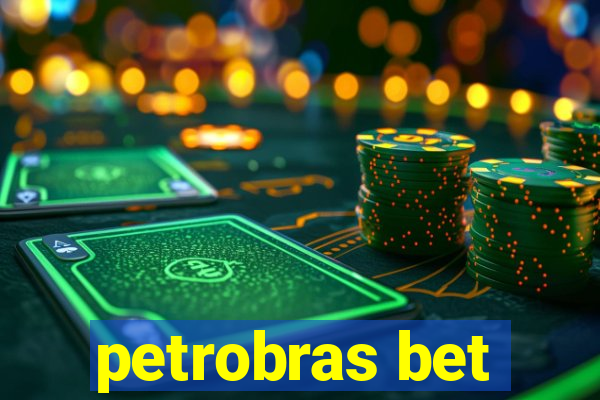 petrobras bet