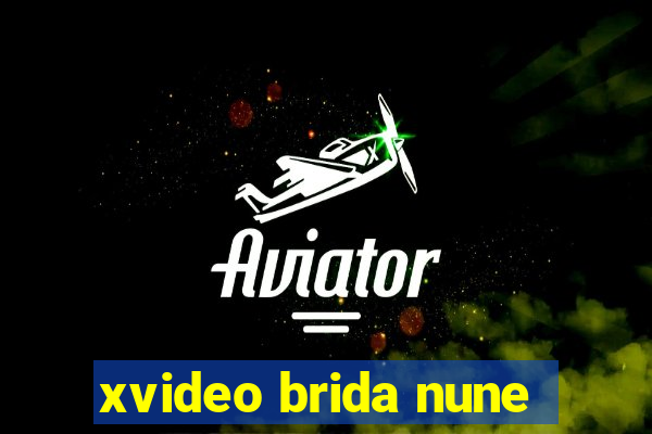 xvideo brida nune