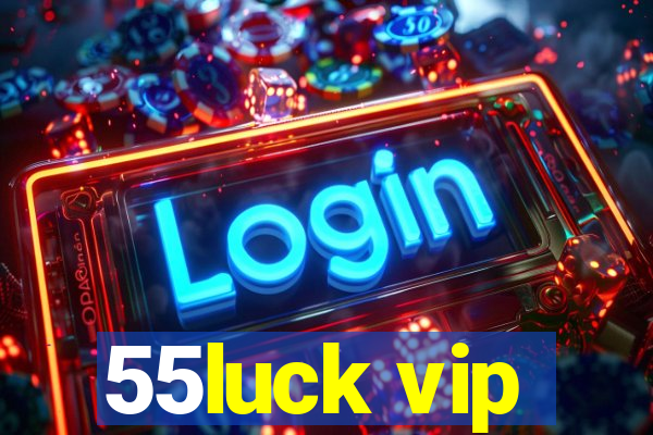 55luck vip