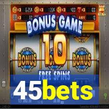 45bets