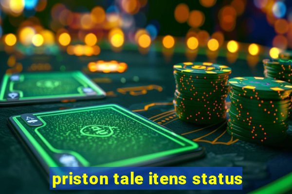 priston tale itens status