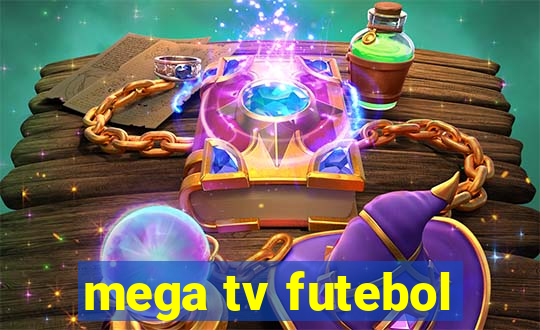 mega tv futebol