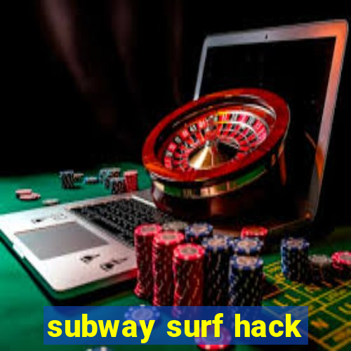 subway surf hack