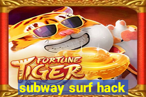 subway surf hack