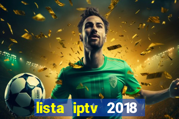 lista iptv 2018 gratis atualizada futebol