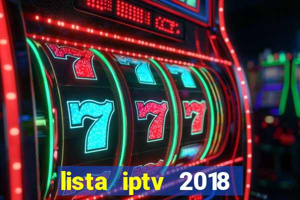 lista iptv 2018 gratis atualizada futebol