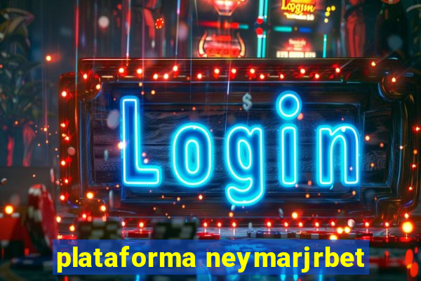 plataforma neymarjrbet