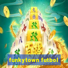 funkytown futbol