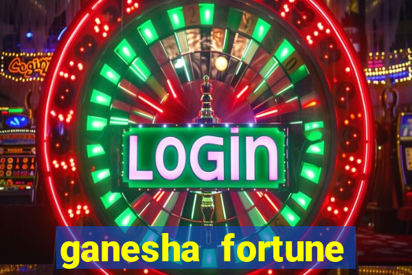 ganesha fortune minutos pagantes