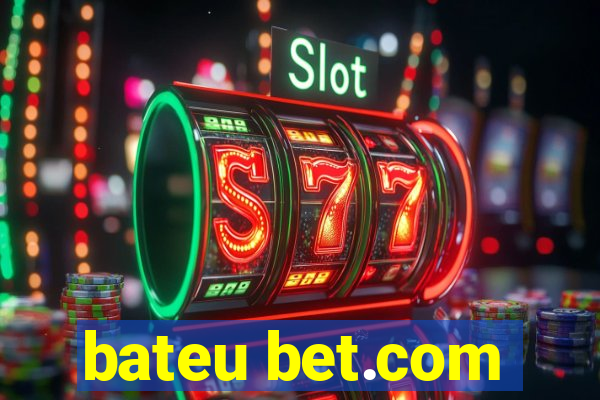 bateu bet.com