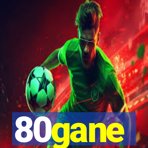 80gane