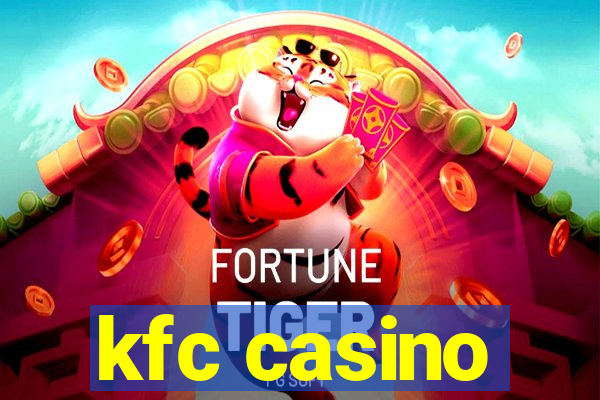 kfc casino