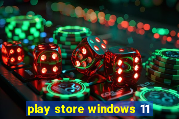 play store windows 11