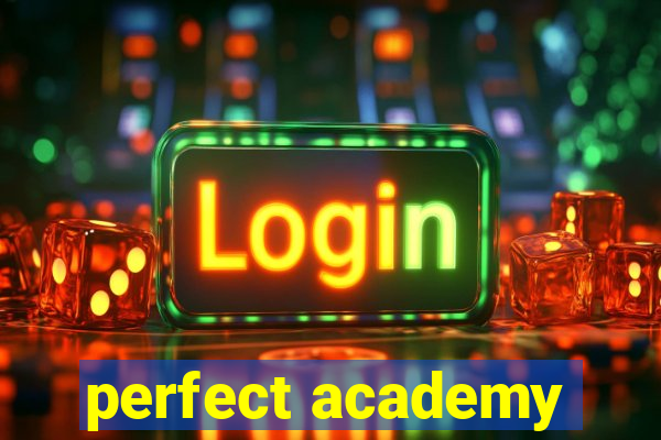 perfect academy