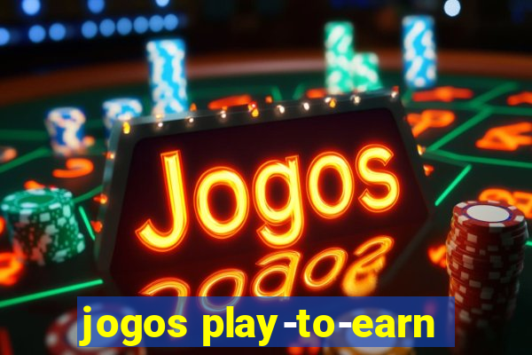 jogos play-to-earn