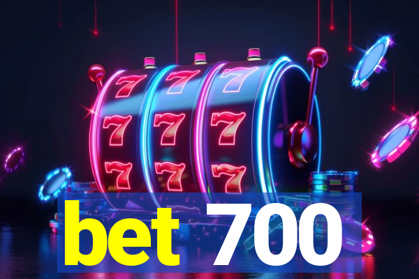 bet 700