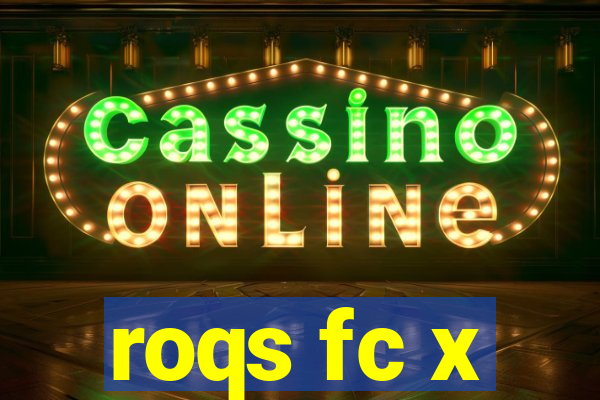 roqs fc x