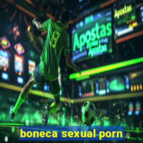 boneca sexual porn