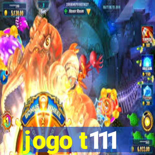 jogo t111