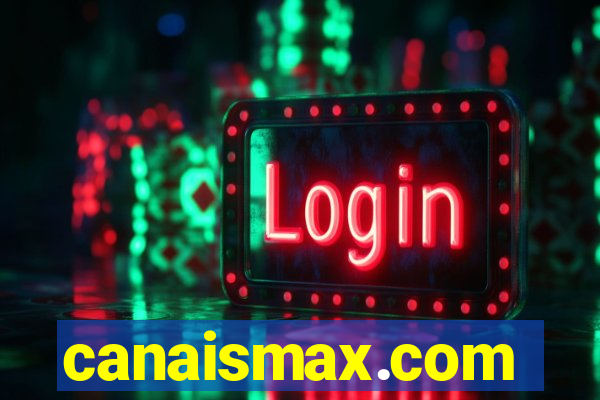 canaismax.com